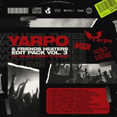 Yarpo & Friends Heaters Edit Pack V3 (FT. MOJI & SEND IT STEVE)