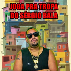 Joga pra Tropa do Sérgio Bala (feat. DJ GT DE SÃO SIMÃO)