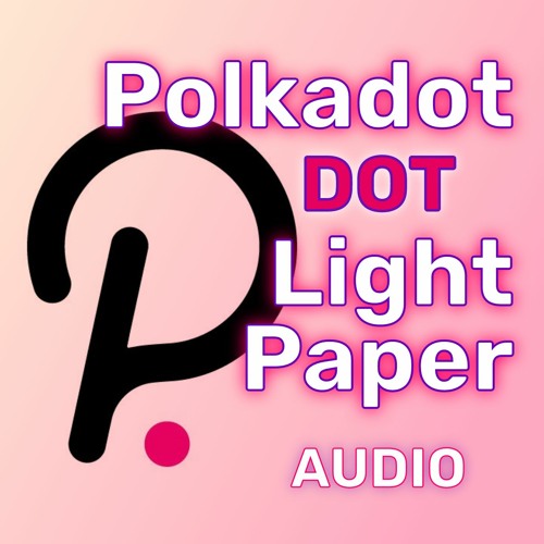 DOT: Polkadot Audio Light Paper