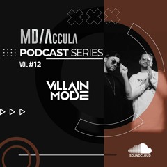 MDAccula Podcast Series vol#12 - Villain Mode