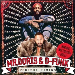 Mr Doris & D-Funk - 'Perfect Timing' *FREE DOWNLOAD*