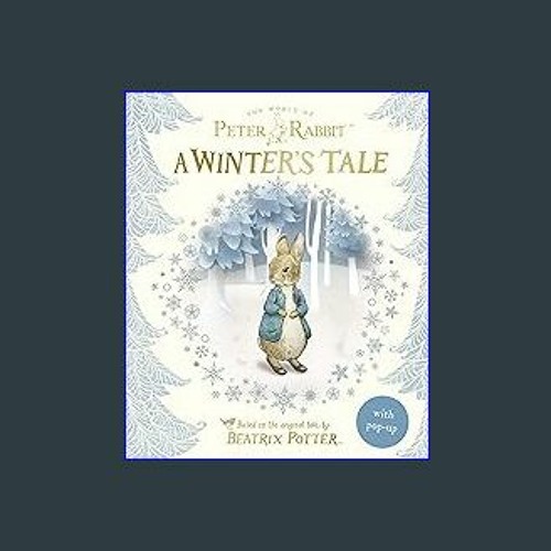 {READ} ⚡ A Winter's Tale (Peter Rabbit) PDF