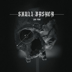 LXRY PXNK - Skull Basher