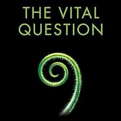 READ DOWNLOAD% The Vital Question: Energy, Evolution, and the Origins of Complex Life PDF Ebook