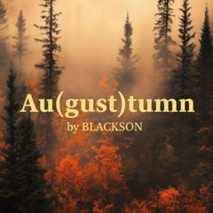 Au(gust)tumn