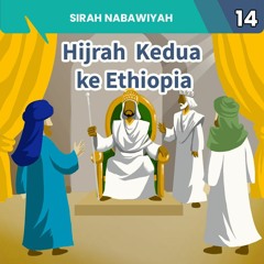 Audiobook Sirah Nabawiyah Eps 14 Hijrah Kedua Habasyah