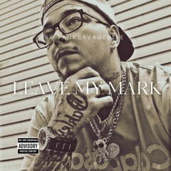 LEAVE MY MARK