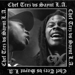 Saynt La vs. Chef Trez (feat. Lush One)