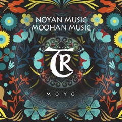 Noyan Music, Moohan Music - Moyo [Tibetania Orient]