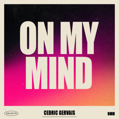 Cedric Gervais - On My Mind