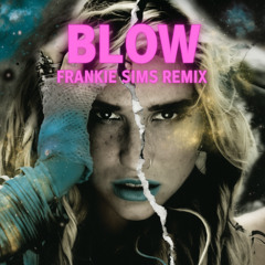 Blow - Frankie Sims Remix