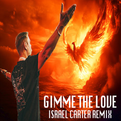 Armin van Buuren & Seth Hills- Gimme The Love (Israel Carter Remix)