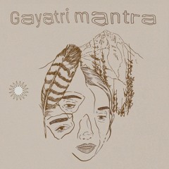 Gayatri Mantra (feat. CalmIntuition, Sascha Kid & The Aleph)