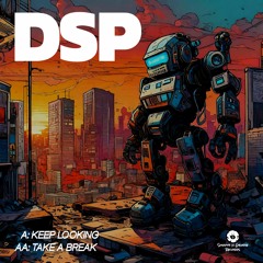 DSP - Keep Looking (Out Now)