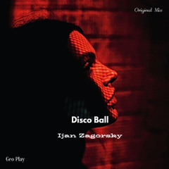Ijan Zagorsky - Disco ball