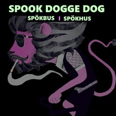 Spook Dogge Dog (Relatively Fast)