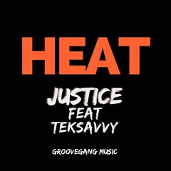 HEAT  Justice RVA Feat TekSavvy  (Prod By GrooveGang)
