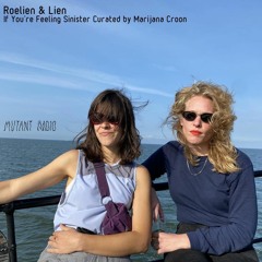 Roelien & Lien [If You’re Feeling Sinister Curated by Marijana Croon] [09.11.2021]
