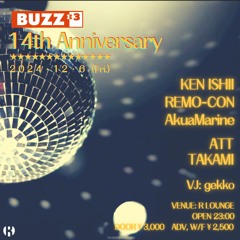 ［DJ MIX］BUZZ×3 14TH ANNIVERSARY at R LOUNGE,Shibuya Tokyo ６th Dec. 2024