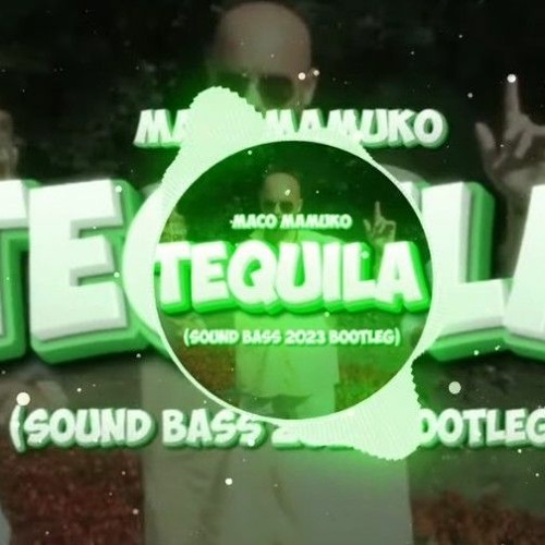 Stream Maco Mamuko Tequila (sound bass bootleg) by sawin Listen