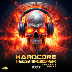 Hardcore State Of Mind (2022 Edit - Chapt 3)