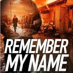 Get [EBOOK EPUB KINDLE PDF] Remember My Name: New for 2022, the unmissable new thrill