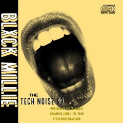 Tech Noise 99. Blxck Millie ft OT