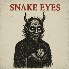 SNAKE EYES