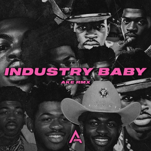 Lil Nas X - Industry Baby (AKE RMX)
