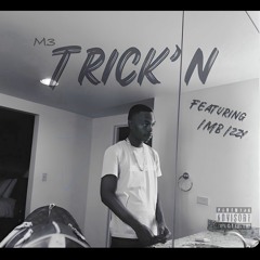 TRICK'N - Featuring IMB IZZY