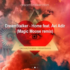 Dream5talker - Home Feat. Avi Adir (Magic Moose Remix)