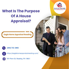 What Is The Purpose Of A House Appraisal?