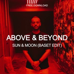 Above & Beyond - Sun & Moon (Baset Edit) [Free Download]