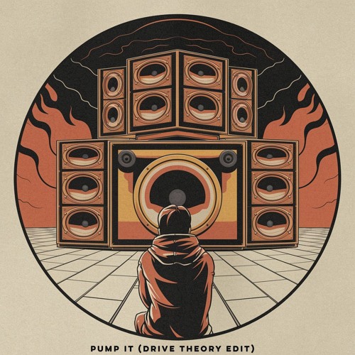 PUMP IT (Drive Theory Edit)