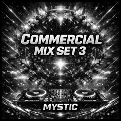 Mystic commercial mix set 3