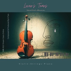 Lover's Tears (Soulful Music | Violin-Strings-Piano)