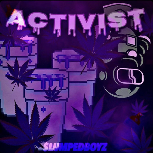 SlumpedBoyz- ACTIVI$T