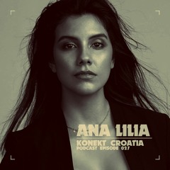 Konekt Croatia Podcast #027 - Ana Lilia