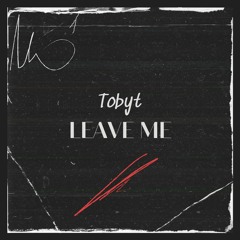 Leave Me (Radio Edit)