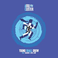 Young Shall Grow Ft Magugu & Asha Jane - Radio Edit