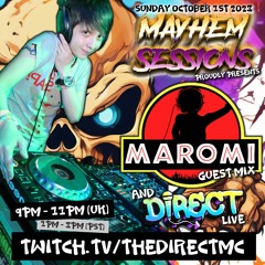 Mayhem Sessions - Maromi & MC Direct