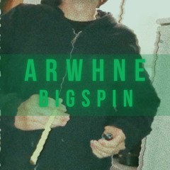 Arwhne - Bigspin