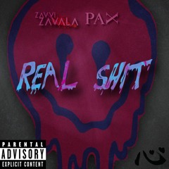 Real Shit! - Zavvi ft. PAX