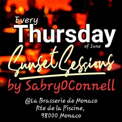 LA BRASSERIE DE MONACO SUNSET SESSION BY SABRYOCONNELL REC - 2022 - 06 - 02