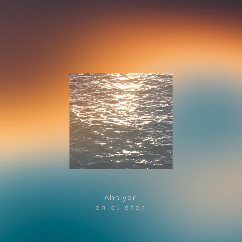Ahslyan en el éter