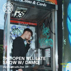 The Open Till Late Show w/ Damo - November 2025 - Sigil Radio