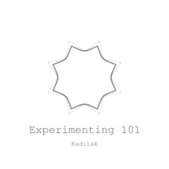Experimenting 101