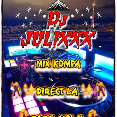 Mix KOMPA💃🕺✨DIRECT LA ✨💃🕺 2025  Vol II by Dj Julixxx.
