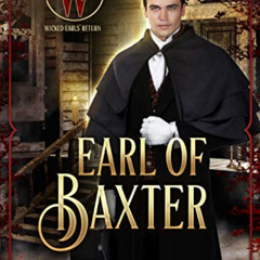 [FREE] EPUB 📜 Earl of Baxter: Lords of Scandal by  Tammy Andresen &  Wicked Earls Cl