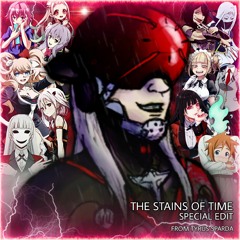 The Stains Of Time (Special Edit)